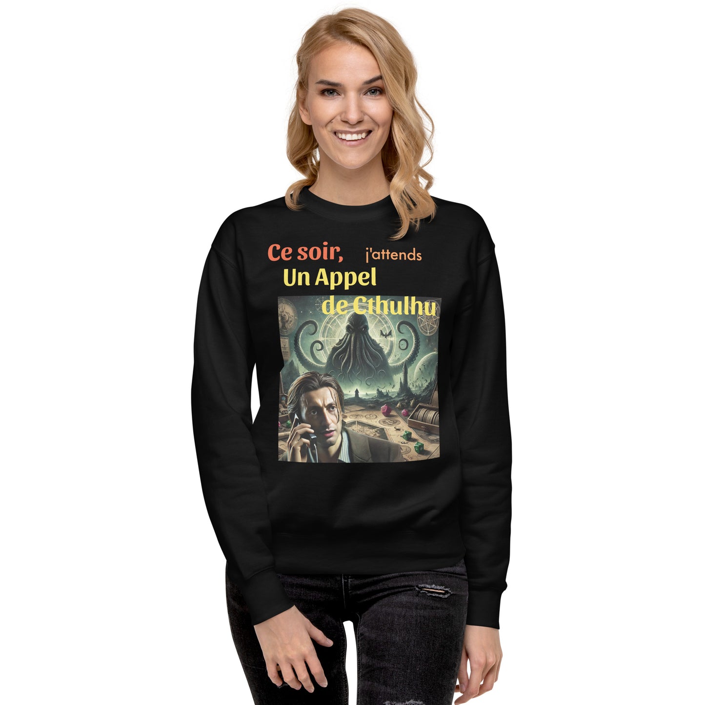 "Ce soir, j'attends un Appel de Chtulu" - Sweatshirt premium unisexe